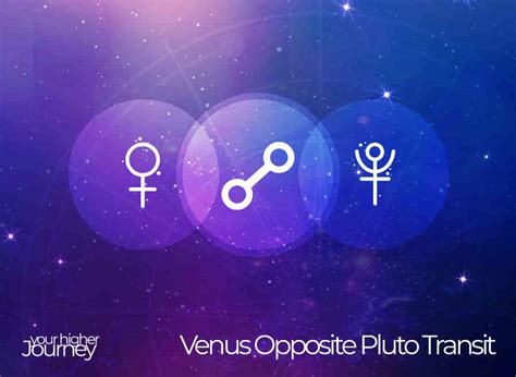 <b>Venus-Pluto: The Magnificent Obsession</b>. . Transit pluto opposite venus experience